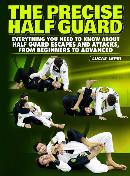 The Precise Half Guard by Lucas Lepri – BJJ Fanatics