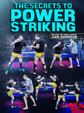The Secrets To Power Striking by Liam Harrison