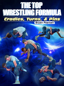 The Top Wrestling Formula by Bryan Pearsall - BJJ Fanatics