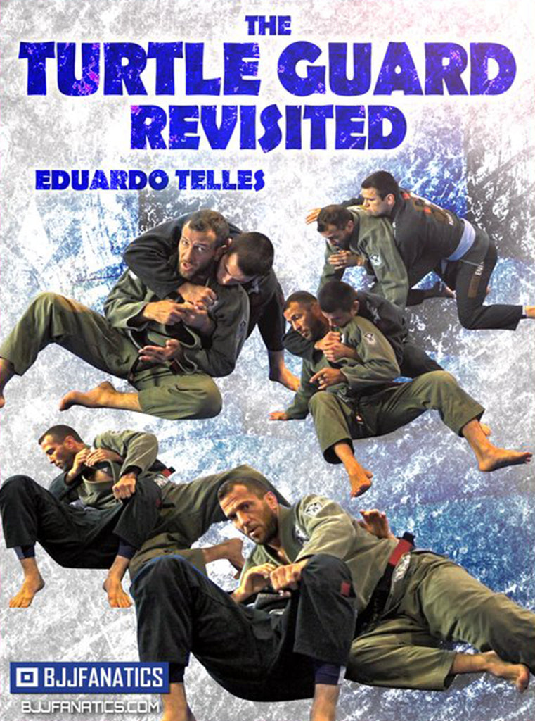 The Turtle Guard Revisited by Eduardo Telles – BJJ Fanatics