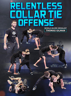 Relentless Collar Tie Offense by Thomas Gilman - BJJ Fanatics