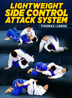 Lightweight Side Control Attack System by Thomas Lisboa - BJJ Fanatics