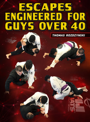 Escapes Engineered For Guys Over 40 by Thomas Rozdzynski - BJJ Fanatics