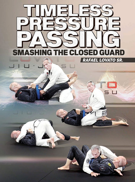 Timeless Pressure Passing by Rafael Lovato Sr. – BJJ Fanatics