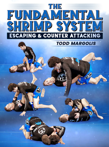 The Fundamental Shrimp System by Todd Margolis - BJJ Fanatics