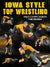 Iowa Style Top Wrestling by Tom Brands - BJJ Fanatics
