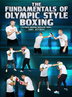 The Fundamentals of Olympic Style Boxing by Tony Jeffries - BJJ Fanatics