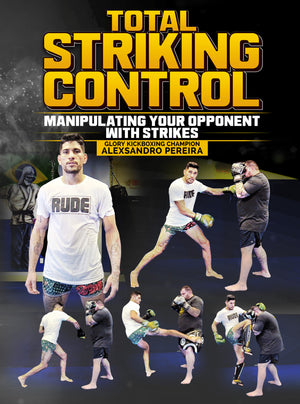 Total Striking Control by Alexsandro Pereira - BJJ Fanatics