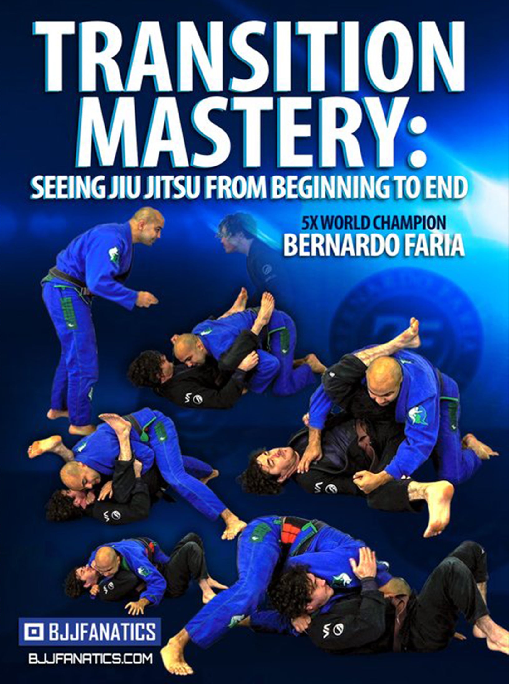 Transition Mastery by Bernardo Faria – BJJ Fanatics