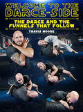 Welcome To The Darce-Side by Travis moore