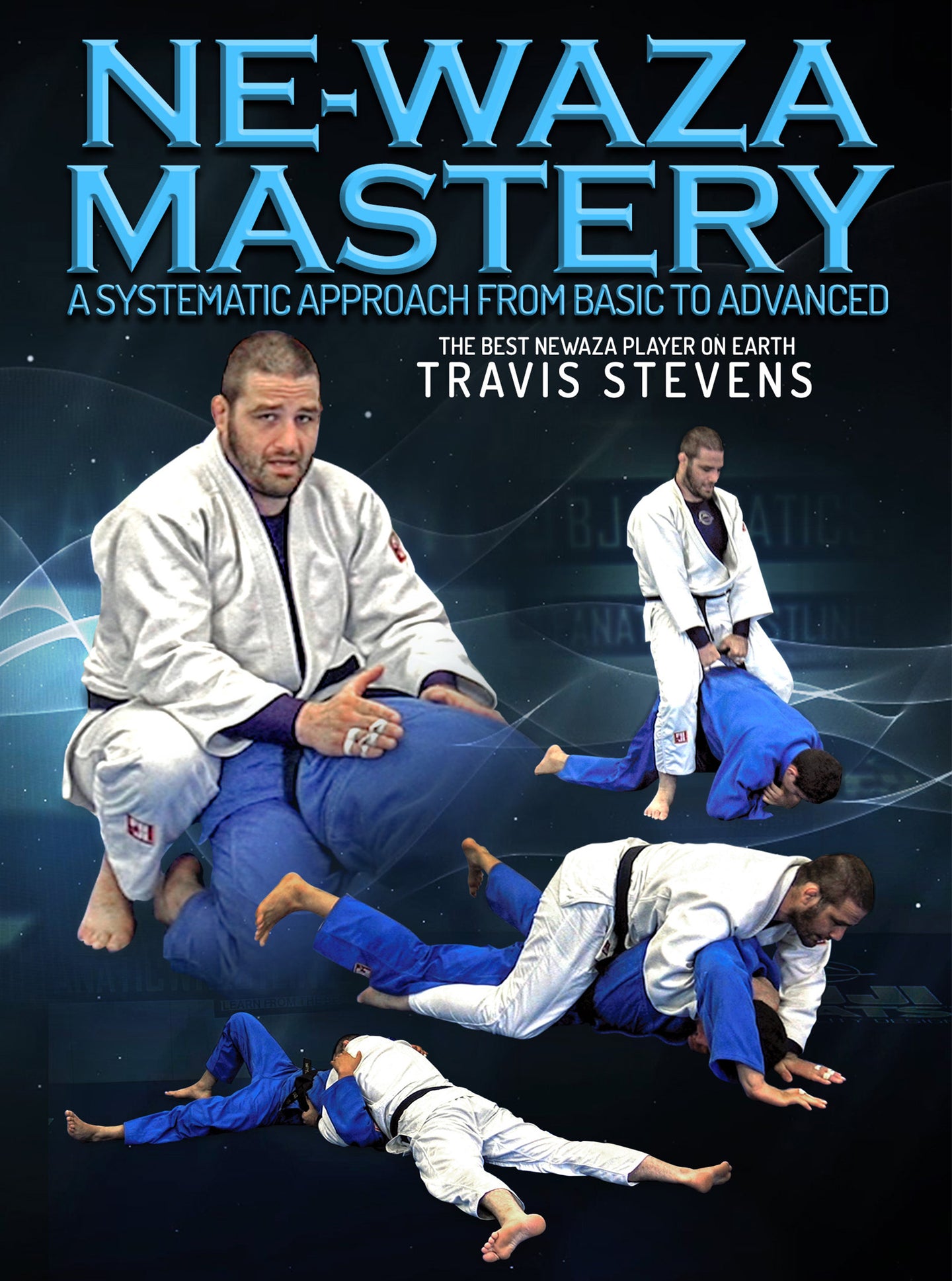 Ne-Waza Mastery by Travis Stevens - BJJ Fanatics