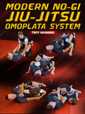 Modern No Gi Jiu Jitsu Omoplata System by Troy Manning