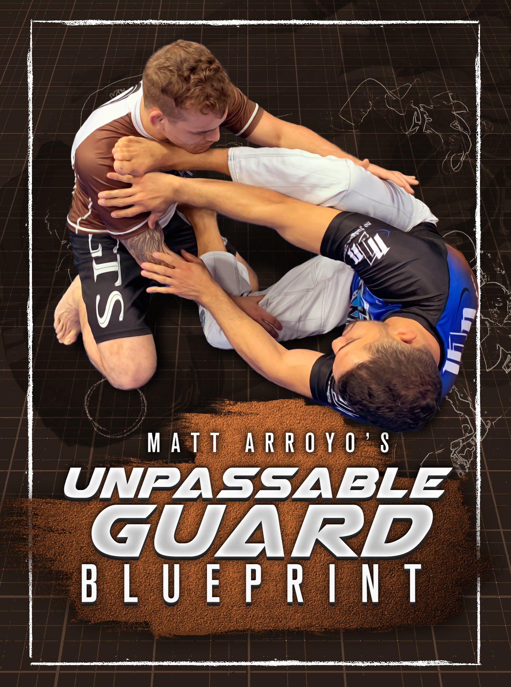 Unpassable Guard Blueprint by Matt Arroyo – BJJ Fanatics