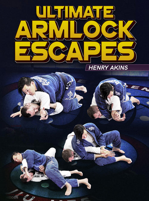Ultimate Armlock Escapes by Henry Akins - BJJ Fanatics