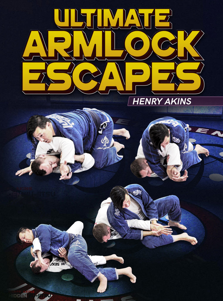 Ultimate Armlock Escapes by Henry Akins – BJJ Fanatics