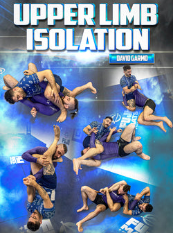 Upper Limb Isolation by David Garmo - BJJ Fanatics