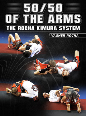 The 50-50 of The Arms The Rocha Kimura System by Vagner Rocha BJJ - BJJ Fanatics