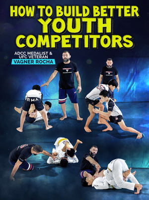 How To Build Better Youth Competitors by Vagner Rocha - BJJ Fanatics