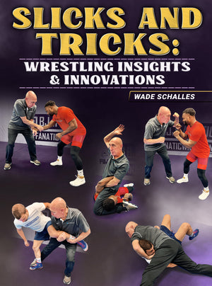Slicks and Tricks: Wrestling Insights & Innovations by Wade Schalles - BJJ Fanatics