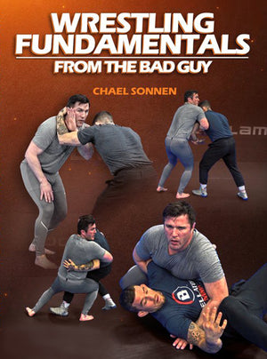 Wrestling Fundamentals From The Bad Guy by Chael Sonnen - BJJ Fanatics