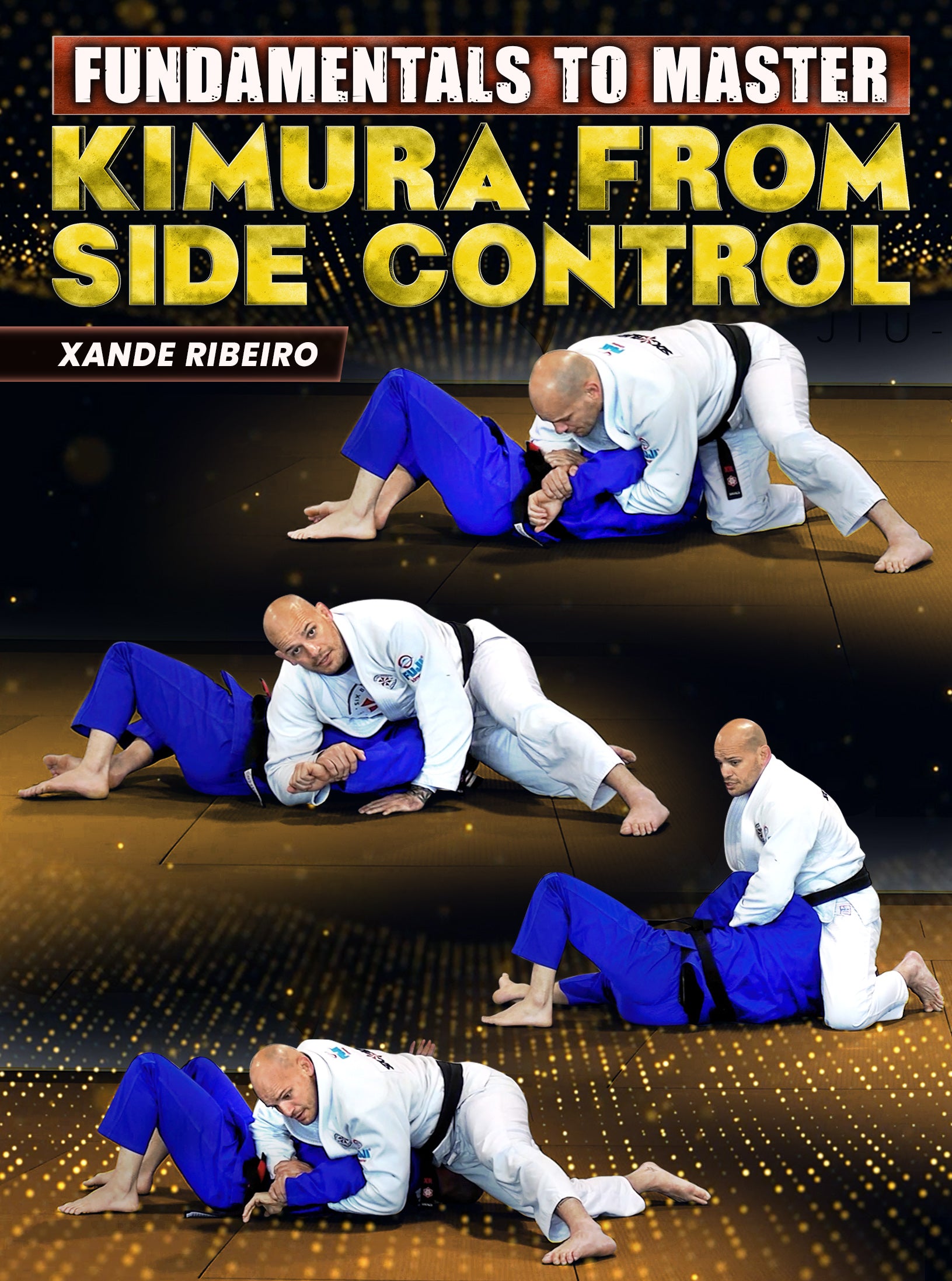 Fundamentals To Master: Kimura From Side Control by Xande Ribeiro