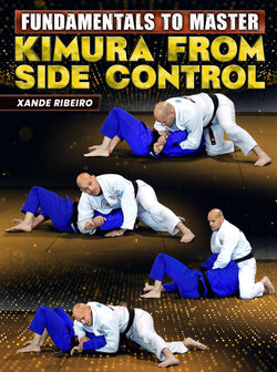 Fundamentals To Master: Kimura From Side Control by Xande Ribeiro - BJJ Fanatics