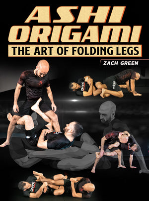 Ashi Origami: The Art of Folding Legs by Zach Green - BJJ Fanatics