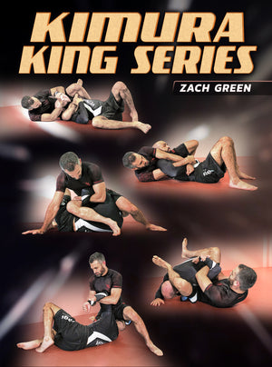 Kimura King Series by Zach Green - BJJ Fanatics