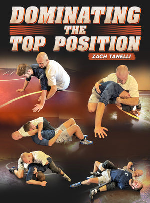 Dominating The top Position by Zach Tanelli - BJJ Fanatics