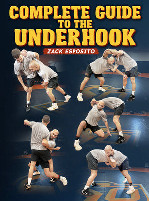 Complete Guide To The Underhook by Zack Esposito - BJJ Fanatics